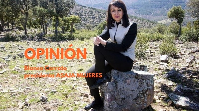 Opinión. Igualdad rural, sin trincheras. Blanca Corroto. Presidenta de ASAJA Mujeres 1 Opinión. Igualdad rural, sin trincheras. Blanca Corroto. Presidenta de ASAJA Mujeres